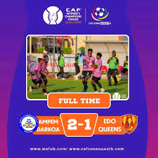 Edo Queens Lose to Ampem Darkoa, Set Up WAFU-B Semi-Final