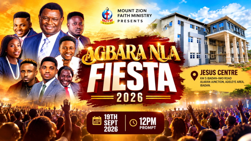 Agbara Nla Fiesta 2026: Mount Zion Sets September 19 for Ibadan Event