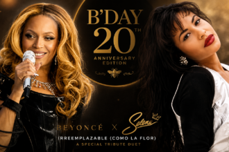 Beyoncé B’Day 20th Anniversary Edition Adds Selena Duet