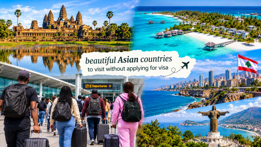 4 Asian Countries Nigerians Can Visit Without Visa Stress