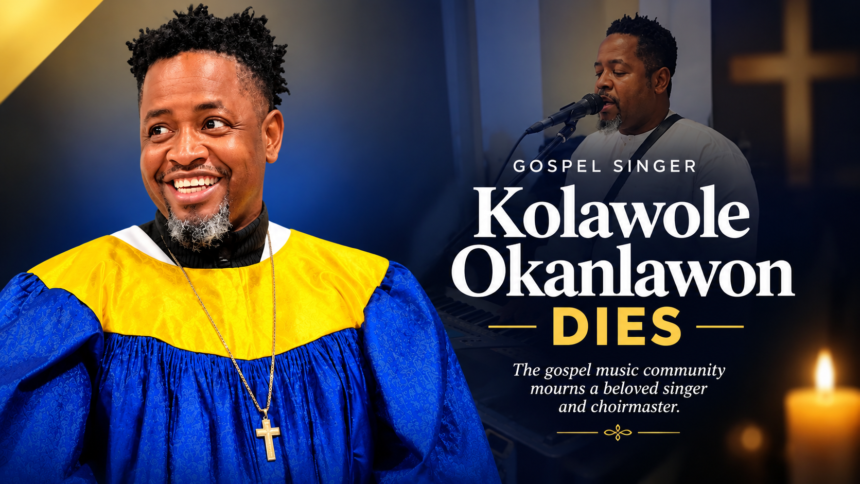 Kolawole Okanlawon Dies: Gospel Singer Mourned