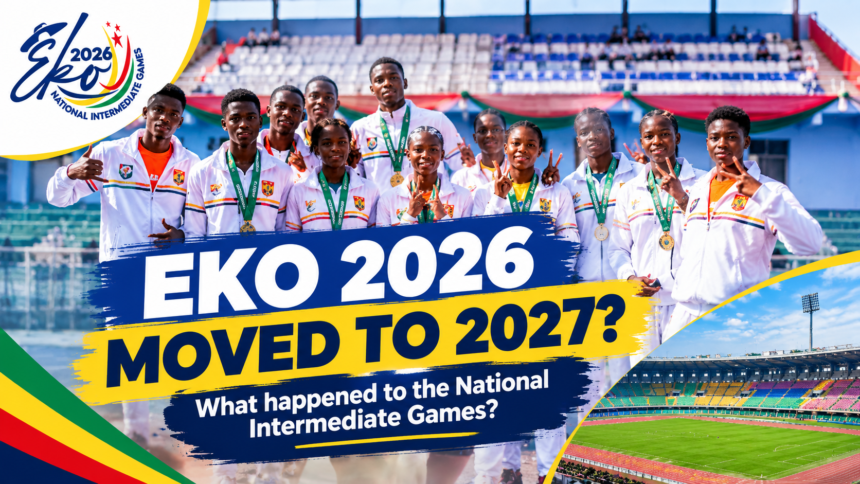 Eko 2026 National Intermediate Games Postponed to 2027