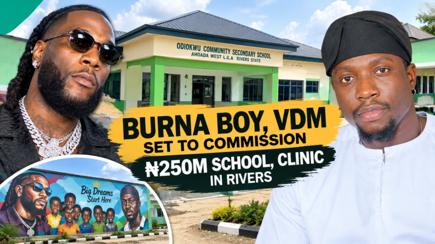 Burna Boy, VDM Set to Commission ₦250m School, Clinic in Rivers