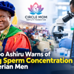 Oladapo Ashiru Warns of Falling Sperm Count in Nigerian Men