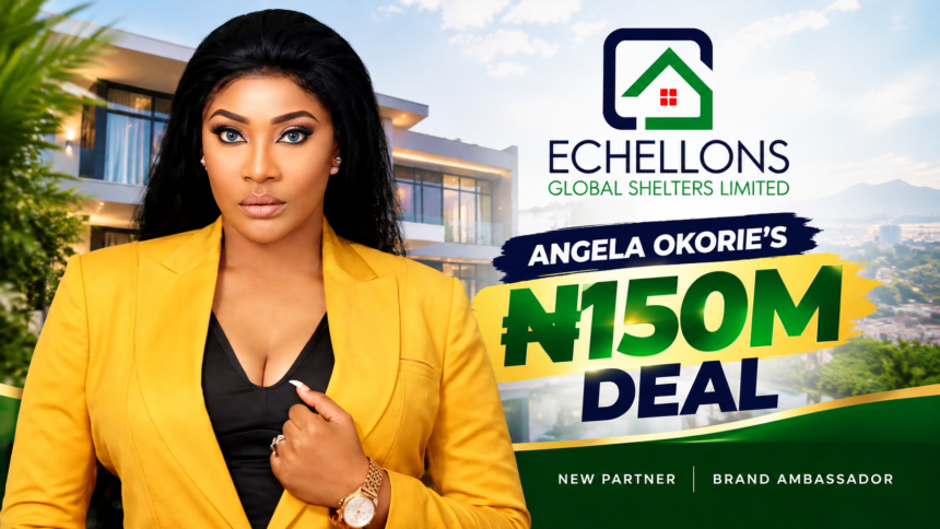 Angela Okorie Bags N150m Echellon Shelters Deal